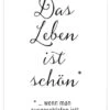 Poster "Das Leben Ist Schön" In Schwarz & Weiß 1 Poster "Das Leben Ist Schön" In Schwarz & Weiß -Heimdekoration juniqe poster das leben ist schon in schwarz and weiss